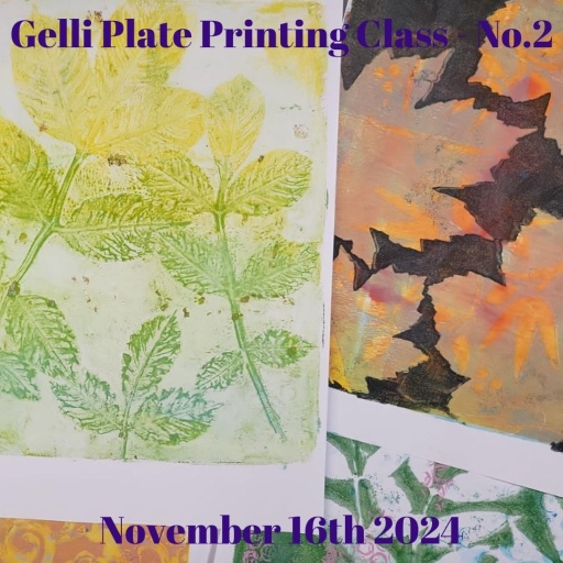 VIRTUAL - Zoom Event - Gelli Plate Printing Class - No.2 - November 16th 2024